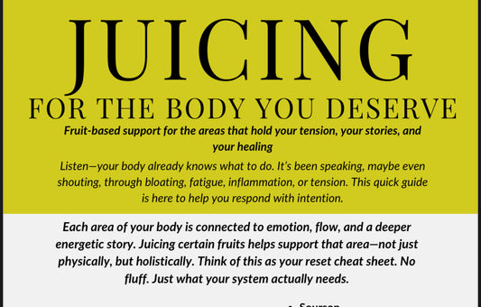 Juicing for the body YOU DESERVE